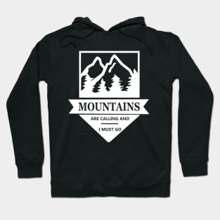 Mountains are calling and I Must Go - Trekking Shirt Hoodie